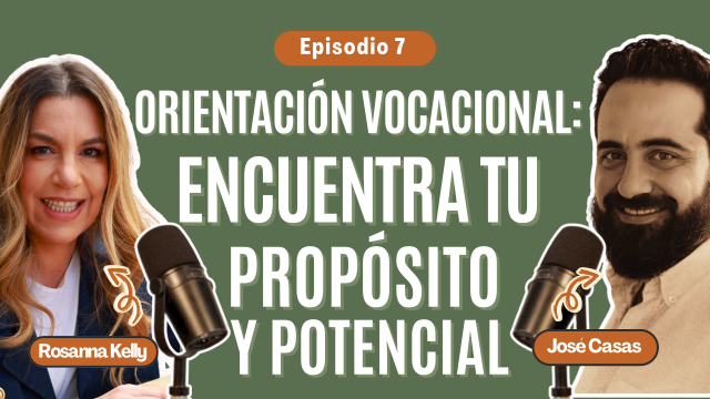 T3E7 Orientación Vocacional: Encuentra tu Propósito | José Casas